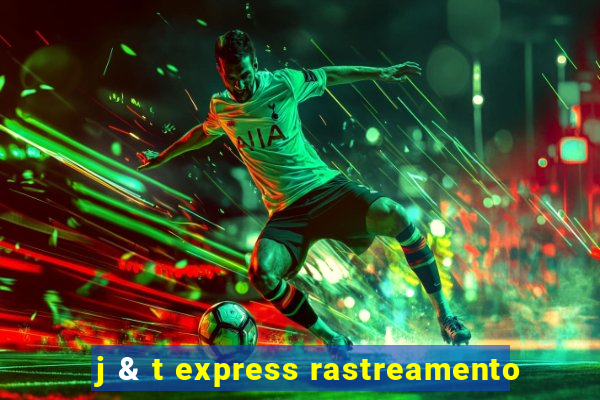 j & t express rastreamento